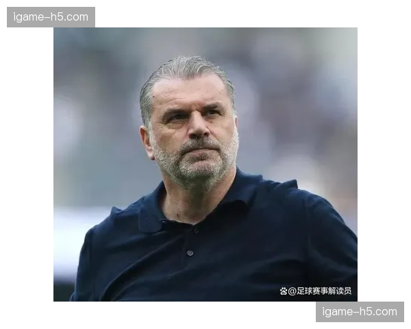 热刺边路攻势如潮，波斯特科格鲁战术体系引发英超关注